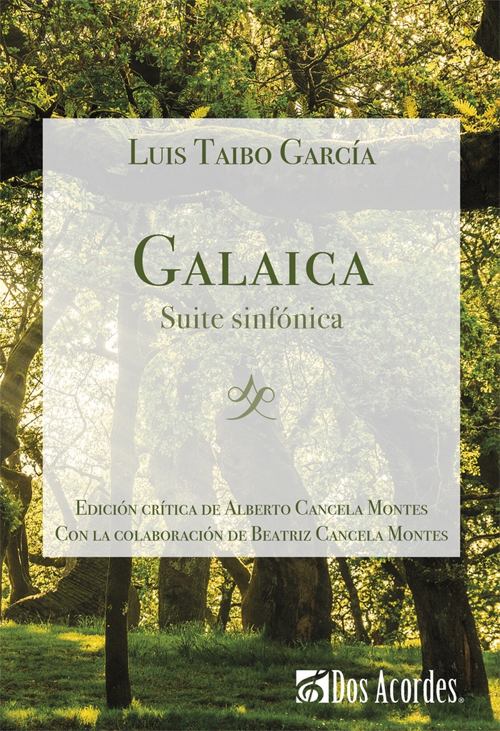 Critical Edition of the Symphonic Suite Galaica, by Luis Taibo García