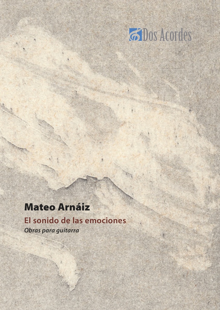 El sonido de las emociones: Obras para guitarra