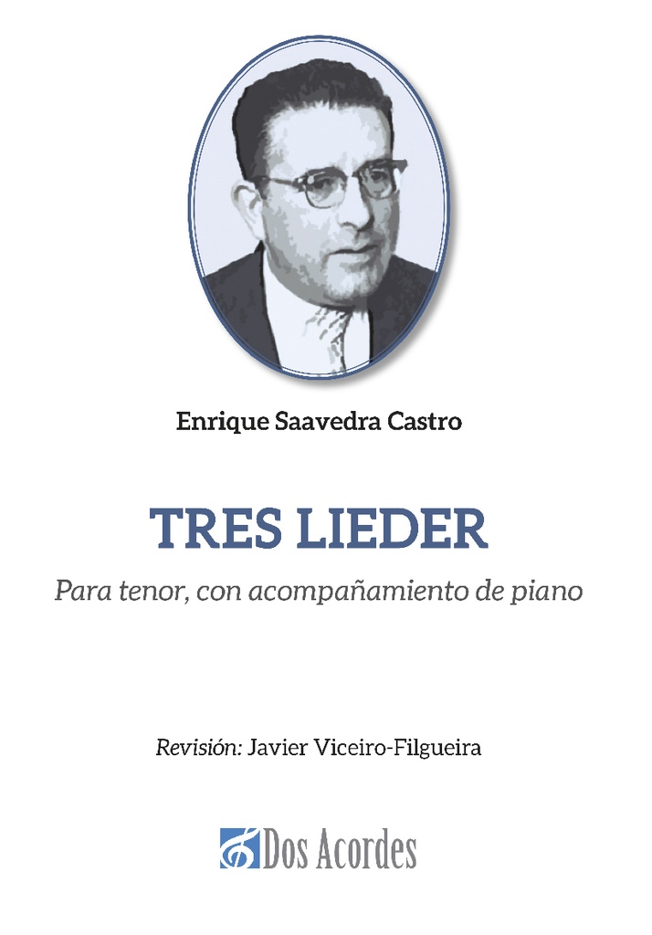 Three Lieder for tenor with piano accompaniment by Enrique Saavedra Castro