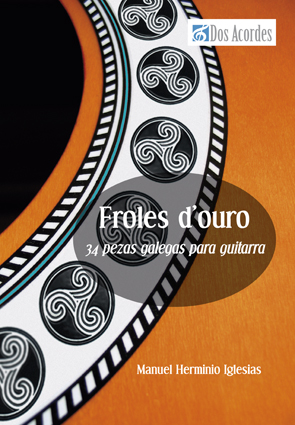 Froles d’ouro. 34 Pieces for guitar by Miguel Herminio Iglesias