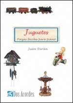 Juguetes. Easy piano pieces by Juan Durán