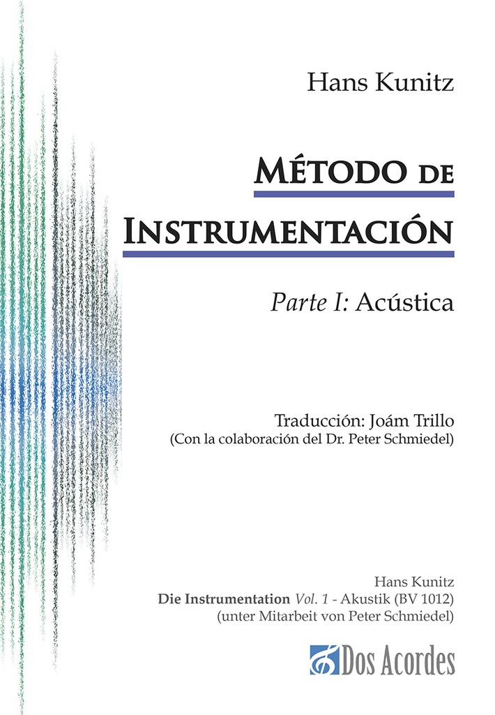 Die Instrumentation, by Hans Kunitz. Spanish edition. Volume 1: Acoustics
