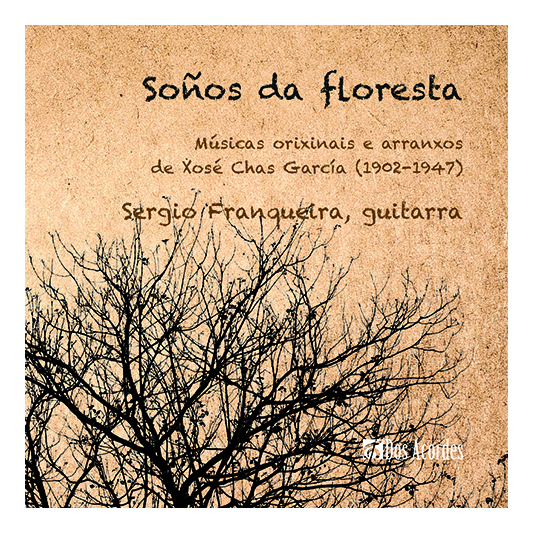 Soños da floresta: Selected works for guitar by Xosé Chas