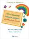 Cómo resolver supuestos prácticos de Educación Infantil