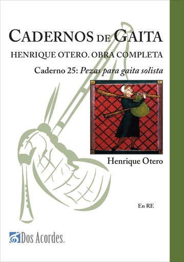 'Cadernos de gaita'. 25: Complete works of Henrique Otero: Pieces for a soloist bagpipes. D