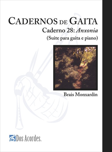Cadernos de gaita 28: Anxonia. Suite para gaita e piano