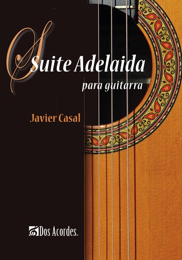 Suite Adelaida, for guitar. Javier Casal Alonso