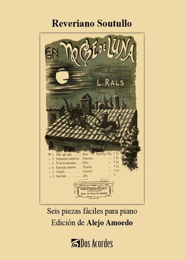 En noche de luna: Six easy works for piano by Reveriano Soutullo, edited by Alejo Amoedo
