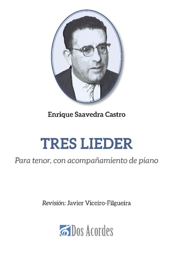 Three Lieder for tenor with piano accompaniment by Enrique Saavedra Castro