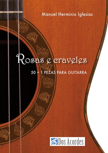 Rosas e craveles. 50+1 Pieces for guitar by Miguel Herminio Iglesias
