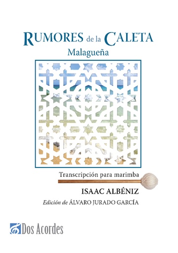 'Rumores de La Caleta: Malagueña'. Transcription for marimba